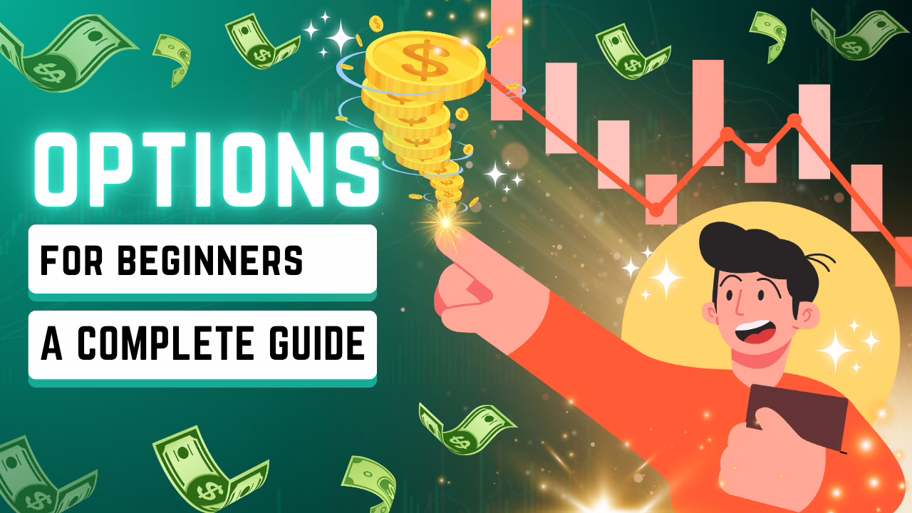 Options for Beginners: A Complete Guide
